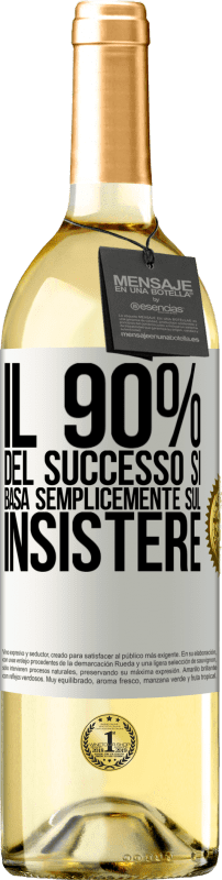 29,95 € Spedizione Gratuita | Vino bianco Edizione WHITE Il 90% del successo si basa semplicemente sul insistere Etichetta Bianca. Etichetta personalizzabile Vino giovane Raccogliere 2024 Verdejo