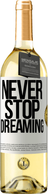 29,95 € Free Shipping | White Wine WHITE Edition Never stop dreaming White Label. Customizable label Young wine Harvest 2023 Verdejo
