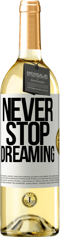 29,95 € Free Shipping | White Wine WHITE Edition Never stop dreaming White Label. Customizable label Young wine Harvest 2024 Verdejo