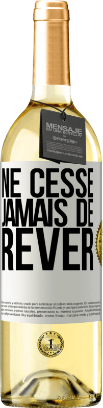 29,95 € Envoi gratuit | Vin blanc Édition WHITE Ne cesse jamais de rêver Étiquette Blanche. Étiquette personnalisable Vin jeune Récolte 2024 Verdejo