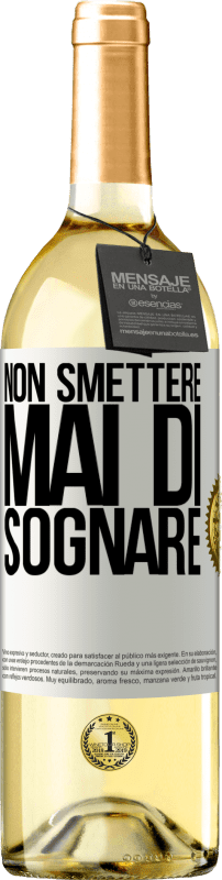 29,95 € Spedizione Gratuita | Vino bianco Edizione WHITE Non smettere mai di sognare Etichetta Bianca. Etichetta personalizzabile Vino giovane Raccogliere 2024 Verdejo