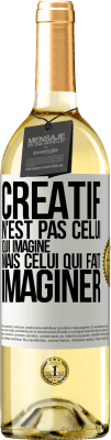 29,95 € Envoi gratuit | Vin blanc Édition WHITE Créatif n'est pas celui qui imagine mais celui qui fait imaginer Étiquette Blanche. Étiquette personnalisable Vin jeune Récolte 2024 Verdejo