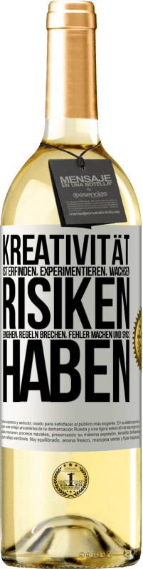 29,95 € Kostenloser Versand | Weißwein WHITE Ausgabe Kreativität ist erfinden, experimentieren, wachsen, Risiken eingehen, Regeln brechen, Fehler machen und Spaß haben Weißes Etikett. Anpassbares Etikett Junger Wein Ernte 2023 Verdejo