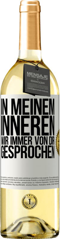 29,95 € Kostenloser Versand | Weißwein WHITE Ausgabe In meinem Inneren wir immer von dir gesprochen Weißes Etikett. Anpassbares Etikett Junger Wein Ernte 2024 Verdejo