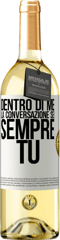 29,95 € Spedizione Gratuita | Vino bianco Edizione WHITE Dentro di me la gente parla sempre di te Etichetta Bianca. Etichetta personalizzabile Vino giovane Raccogliere 2024 Verdejo