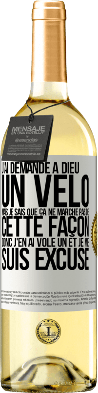 29,95 € Envoi gratuit | Vin blanc Édition WHITE J'ai demandé à Dieu un vélo mais je sais que ça ne marche pas de cette façon. Donc j'en ai volé un et je me suis excusé Étiquette Blanche. Étiquette personnalisable Vin jeune Récolte 2024 Verdejo