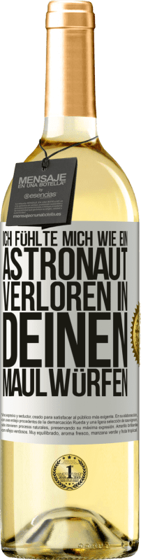 29,95 € Kostenloser Versand | Weißwein WHITE Ausgabe Ich fühlte mich wie ein Astronaut, verloren in deinen Maulwürfen Weißes Etikett. Anpassbares Etikett Junger Wein Ernte 2023 Verdejo