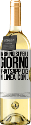 29,95 € Spedizione Gratuita | Vino bianco Edizione WHITE Un brindisi per il giorno WhatsApp dice In linea con ... Etichetta Bianca. Etichetta personalizzabile Vino giovane Raccogliere 2025 Verdejo