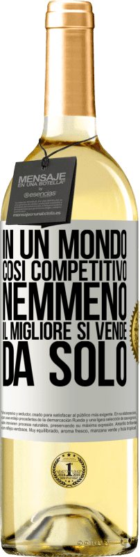 29,95 € Spedizione Gratuita | Vino bianco Edizione WHITE In un mondo così competitivo, nemmeno il migliore si vende da solo Etichetta Bianca. Etichetta personalizzabile Vino giovane Raccogliere 2024 Verdejo