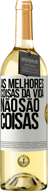 29,95 € Envio grátis | Vinho branco Edição WHITE As melhores coisas da vida não são coisas Etiqueta Branca. Etiqueta personalizável Vinho jovem Colheita 2024 Verdejo