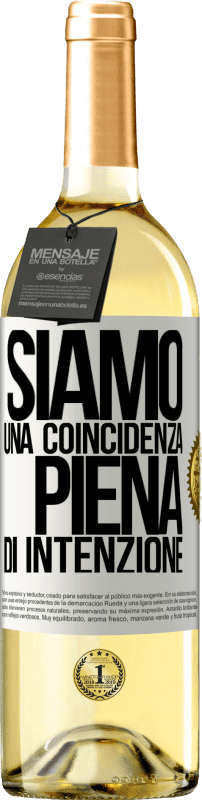 29,95 € Spedizione Gratuita | Vino bianco Edizione WHITE Siamo una coincidenza piena di intenzione Etichetta Bianca. Etichetta personalizzabile Vino giovane Raccogliere 2024 Verdejo