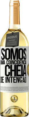 29,95 € Envio grátis | Vinho branco Edição WHITE Somos uma coincidência cheia de intenção Etiqueta Branca. Etiqueta personalizável Vinho jovem Colheita 2024 Verdejo