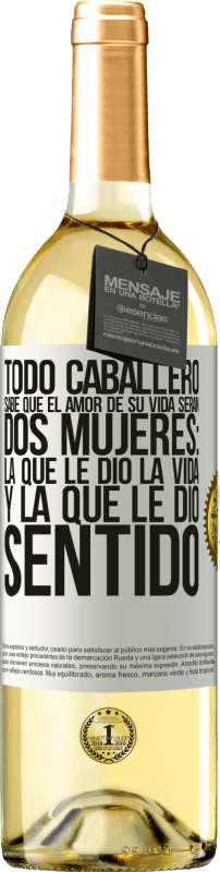 29,95 € Envío gratis | Vino Blanco Edición WHITE Todo caballero sabe que el amor de su vida serán dos mujeres: la que le dio la vida y la que le dio sentido Etiqueta Blanca. Etiqueta personalizable Vino joven Cosecha 2024 Verdejo