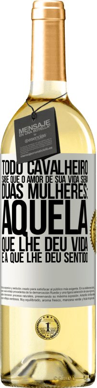 29,95 € Envio grátis | Vinho branco Edição WHITE Todo cavalheiro sabe que o amor de sua vida será duas mulheres: aquela que lhe deu vida e a que lhe deu sentido Etiqueta Branca. Etiqueta personalizável Vinho jovem Colheita 2024 Verdejo