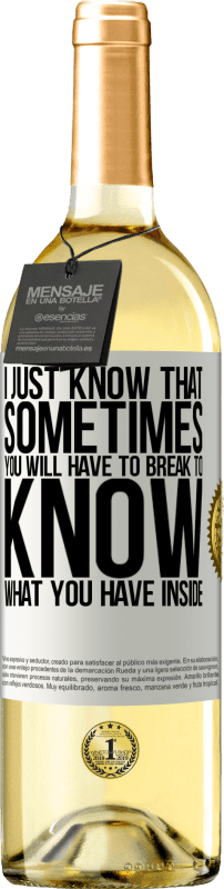 29,95 € 免费送货 | 白葡萄酒 WHITE版 我只知道有时您必须休息才能知道里面有什么 白标. 可自定义的标签 青年酒 收成 2025 Verdejo