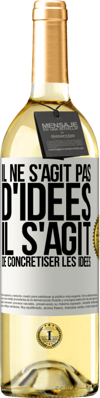 29,95 € Envoi gratuit | Vin blanc Édition WHITE Il ne s'agit pas d'idées. Il s'agit de concrétiser les idées Étiquette Blanche. Étiquette personnalisable Vin jeune Récolte 2024 Verdejo