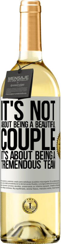 29,95 € Free Shipping | White Wine WHITE Edition It's not about being a beautiful couple. It's about being a tremendous team White Label. Customizable label Young wine Harvest 2024 Verdejo