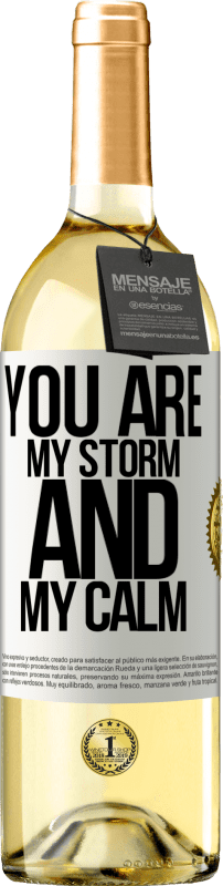 29,95 € Free Shipping | White Wine WHITE Edition You are my storm and my calm White Label. Customizable label Young wine Harvest 2024 Verdejo