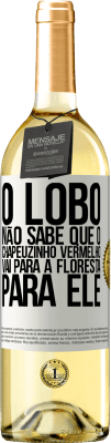 29,95 € Envio grátis | Vinho branco Edição WHITE Ele não conhece o lobo que o chapeuzinho vermelho vai para a floresta para ele Etiqueta Branca. Etiqueta personalizável Vinho jovem Colheita 2023 Verdejo