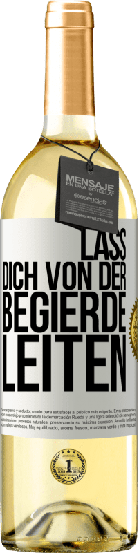 29,95 € Kostenloser Versand | Weißwein WHITE Ausgabe Lass dich von der Begierde leiten Weißes Etikett. Anpassbares Etikett Junger Wein Ernte 2023 Verdejo