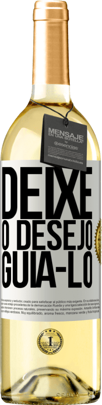 29,95 € Envio grátis | Vinho branco Edição WHITE Deixe o desejo guiá-lo Etiqueta Branca. Etiqueta personalizável Vinho jovem Colheita 2024 Verdejo