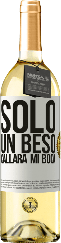 29,95 € Envío gratis | Vino Blanco Edición WHITE Solo un beso callará mi boca Etiqueta Blanca. Etiqueta personalizable Vino joven Cosecha 2024 Verdejo