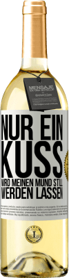 29,95 € Kostenloser Versand | Weißwein WHITE Ausgabe Nur ein Kuss wird meinen Mund still werden lassen Weißes Etikett. Anpassbares Etikett Junger Wein Ernte 2024 Verdejo