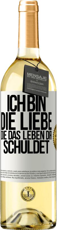 29,95 € Kostenloser Versand | Weißwein WHITE Ausgabe Ich bin die Liebe, die das Leben dir schuldet Weißes Etikett. Anpassbares Etikett Junger Wein Ernte 2023 Verdejo