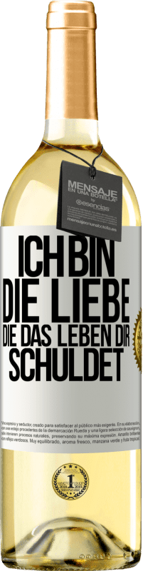 29,95 € Kostenloser Versand | Weißwein WHITE Ausgabe Ich bin die Liebe, die das Leben dir schuldet Weißes Etikett. Anpassbares Etikett Junger Wein Ernte 2024 Verdejo