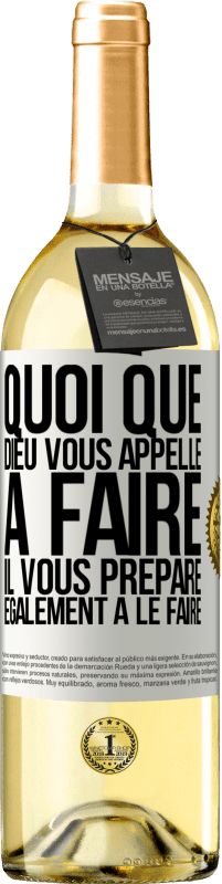 29,95 € Envoi gratuit | Vin blanc Édition WHITE Quoi que Dieu vous appelle à faire. Il vous prépare également à le faire Étiquette Blanche. Étiquette personnalisable Vin jeune Récolte 2024 Verdejo