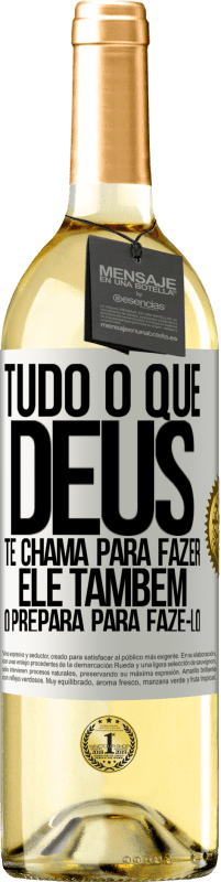 29,95 € Envio grátis | Vinho branco Edição WHITE Tudo o que Deus te chama para fazer, Ele também o prepara para fazê-lo Etiqueta Branca. Etiqueta personalizável Vinho jovem Colheita 2024 Verdejo