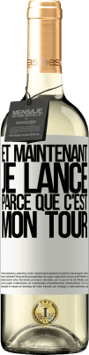 29,95 € Envoi gratuit | Vin blanc Édition WHITE Et maintenant je lance parce que c'est mon tour Étiquette Blanche. Étiquette personnalisable Vin jeune Récolte 2024 Verdejo