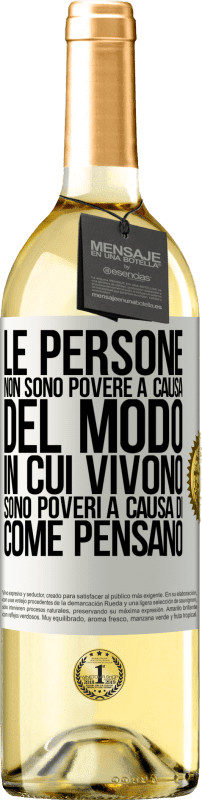 29,95 € Spedizione Gratuita | Vino bianco Edizione WHITE Le persone non sono povere a causa del modo in cui vivono. È povero a causa di come pensa Etichetta Bianca. Etichetta personalizzabile Vino giovane Raccogliere 2024 Verdejo