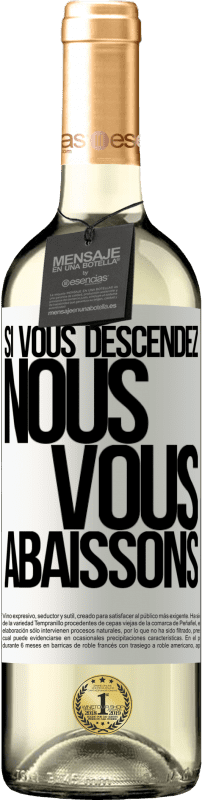 29,95 € Envoi gratuit | Vin blanc Édition WHITE Si vous descendez, nous vous abaissons Étiquette Blanche. Étiquette personnalisable Vin jeune Récolte 2024 Verdejo