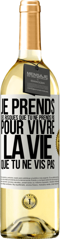 29,95 € Envoi gratuit | Vin blanc Édition WHITE Je prends des risques que tu ne prends pas, pour vivre la vie que tu ne vis pas Étiquette Blanche. Étiquette personnalisable Vin jeune Récolte 2024 Verdejo