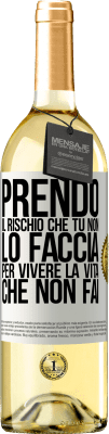 29,95 € Spedizione Gratuita | Vino bianco Edizione WHITE Prendo il rischio che tu non lo faccia, per vivere la vita che non fai Etichetta Bianca. Etichetta personalizzabile Vino giovane Raccogliere 2023 Verdejo