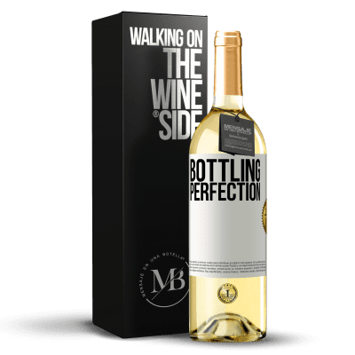 «Bottling perfection» Edição WHITE