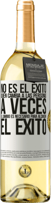 29,95 € Envío gratis | Vino Blanco Edición WHITE No es el éxito quien cambia a las personas. A veces el cambio es necesario para alcanzar el éxito Etiqueta Blanca. Etiqueta personalizable Vino joven Cosecha 2025 Verdejo