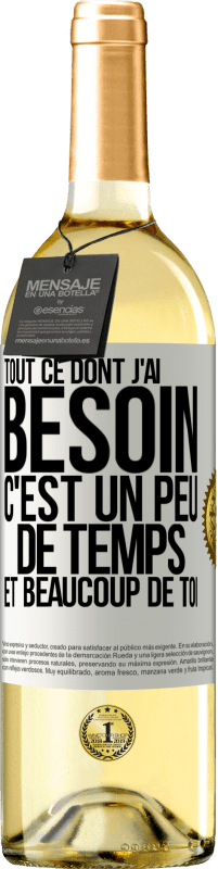 29,95 € Envoi gratuit | Vin blanc Édition WHITE Tout ce dont j'ai besoin c'est un peu de temps et beaucoup de toi Étiquette Blanche. Étiquette personnalisable Vin jeune Récolte 2024 Verdejo