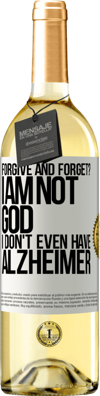 29,95 € 免费送货 | 白葡萄酒 WHITE版 原谅和忘记？我不是上帝，也没有老年痴呆症 白标. 可自定义的标签 青年酒 收成 2025 Verdejo