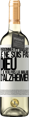 29,95 € Envoi gratuit | Vin blanc Édition WHITE pardonner et oublier? Je ne suis pas Dieu et je n'ai pas la maladie d'Alzheimer Étiquette Blanche. Étiquette personnalisable Vin jeune Récolte 2023 Verdejo