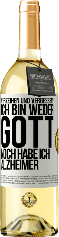 29,95 € Kostenloser Versand | Weißwein WHITE Ausgabe Verzeihen und vergessen? Ich bin weder Gott noch habe ich Alzheimer Weißes Etikett. Anpassbares Etikett Junger Wein Ernte 2024 Verdejo