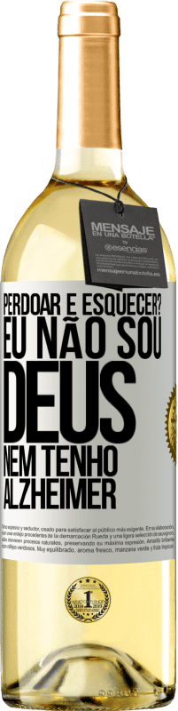 29,95 € Envio grátis | Vinho branco Edição WHITE perdoar e esquecer? Eu não sou Deus, nem tenho Alzheimer Etiqueta Branca. Etiqueta personalizável Vinho jovem Colheita 2024 Verdejo