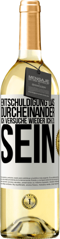 29,95 € Kostenloser Versand | Weißwein WHITE Ausgabe Entschuldigung das Durcheinander, ich versuche wieder ich zu sein Weißes Etikett. Anpassbares Etikett Junger Wein Ernte 2024 Verdejo