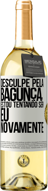 29,95 € Envio grátis | Vinho branco Edição WHITE Desculpe pela bagunça, estou tentando ser eu novamente Etiqueta Branca. Etiqueta personalizável Vinho jovem Colheita 2024 Verdejo