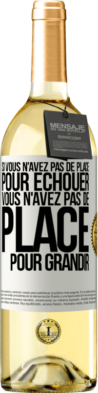 29,95 € Envoi gratuit | Vin blanc Édition WHITE Si vous n'avez pas de place pour échouer, vous n'avez pas de place pour grandir Étiquette Blanche. Étiquette personnalisable Vin jeune Récolte 2024 Verdejo