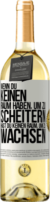 29,95 € Kostenloser Versand | Weißwein WHITE Ausgabe Wenn du keinen Raum haben, um zu scheitern, hast du keinen Raum, um zu wachsen Weißes Etikett. Anpassbares Etikett Junger Wein Ernte 2024 Verdejo