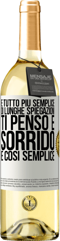 29,95 € Spedizione Gratuita | Vino bianco Edizione WHITE È tutto più semplice di lunghe spiegazioni. Ti penso e sorrido. È così semplice Etichetta Bianca. Etichetta personalizzabile Vino giovane Raccogliere 2025 Verdejo
