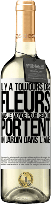 29,95 € Envoi gratuit | Vin blanc Édition WHITE Il y a toujours des fleurs dans le monde pour ceux qui portent un jardin dans l'âme Étiquette Blanche. Étiquette personnalisable Vin jeune Récolte 2023 Verdejo