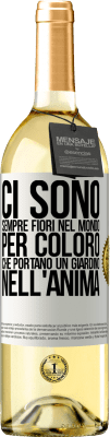 29,95 € Spedizione Gratuita | Vino bianco Edizione WHITE Ci sono sempre fiori nel mondo per coloro che portano un giardino nell'anima Etichetta Bianca. Etichetta personalizzabile Vino giovane Raccogliere 2024 Verdejo